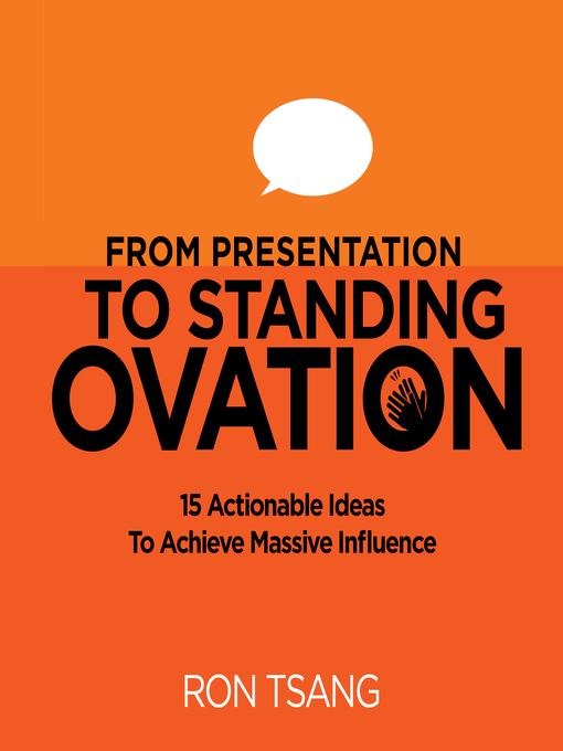 Title details for From Presentation To Standing Ovation by Ron Tsang - Available